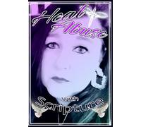 Heal Abuse with Scripture: Grayscale Edition, Christian Counseling, 117 pages, religious healing, beautiful designed colored interior accompanying ... (Woman's Bible Scriptures & Prayer Books)