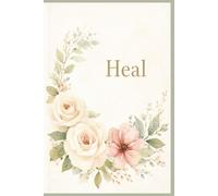 Heal: Blank 6x9 130 pages Bullet Journal: For your healing journey, notes, thoughts, brain dump