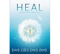 Heal - Change Your Mind. Change Your Body. Change Your Life.