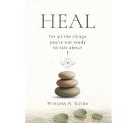 HEAL: For all the things you’re not ready to talk about
