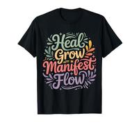 Heal Grow Manifest Flow Spiritual Wellness Mindset - Camiseta