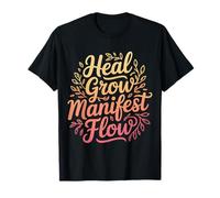 Heal Grow Manifest Flow Spiritual Wellness Mindset - Camiseta