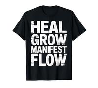 Heal Grow Manifest Flow Spiritual Wellness Mindset - Camiseta