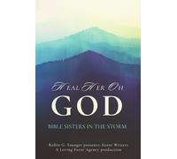 HEAL HER OH GOD: BIBLE SISTERS IN THE STORM