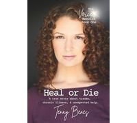 Heal or Die (Sanitized): A true story about trauma, chronic illness, & unexpected help