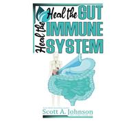 Heal the Gut, Heal the Immune System