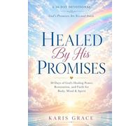 Healed By His Promises: 30-Day Healing Devotional