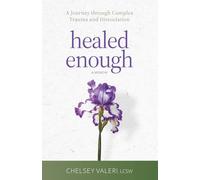 Healed Enough: A Journey through Complex Trauma and Dissociation