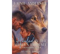 Healed in the Alpha's Embrace (Wolves of Boldercrest Deutsche Ausgabe)