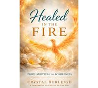 Healed in the Fire