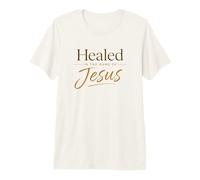 Healed in The Name of Jesus - Christian Faith Proclamation Camiseta Premium