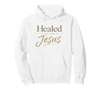 Healed in The Name of Jesus - Christian Faith Proclamation Sudadera con Capucha