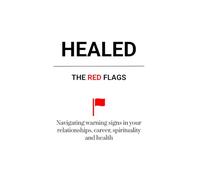 HEALED: The Red Flags