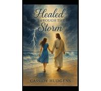 Healed Through the Storm