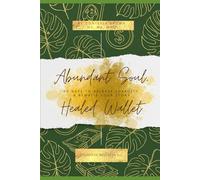 Healed Wallet, Whole SOUL: 90 Days to Release Scarcity & Rewrite Your Story
