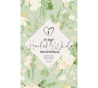 Healed & Whole 21-Day Devotional