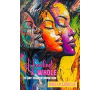 Healed & Whole: 31 Day Transformation