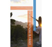 Healed, Whole & Held: 30 Days of Hope for the Woman Starting Over