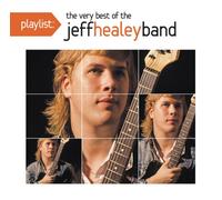 Healey Jeff - Playlist: the Very Best of Jeff Healey Band