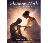 Healin Mama LLC: Shadow Work Journey: Healing Your Own Darkness