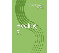 Healing 7. (Easy Healing by pieces of healthy ways of living and wisdom of life www.EasyHealing.info curingguesses.blogspot.com)