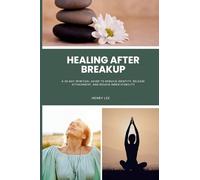 Healing After Breakup: A 30-Day Spiritual Guide to Rebuild Identity, Release Attachment, and Regain Inner Stability