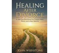 Healing After Divorce: A 366-Day Devotional for Finding Hope, Peace, and a New Identity
