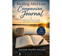 Healing After Loss Companion Journal: A Christian Journey Through Grief, Hope, and Healing