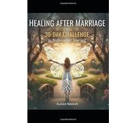 Healing After Marriage: 30-Day Challenge to Rediscover Yourself