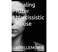 Healing After Narcissistic Abuse