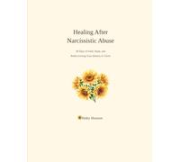 Healing After Narcissistic Abuse: 30 Days of Faith, Hope, and Rediscovering Your Identify in Christ