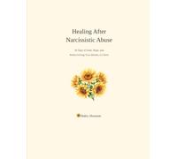 Healing After Narcissistic Abuse B/W Version: 30 Days of Faith, Hope, and Rediscovering Your Identity in Christ