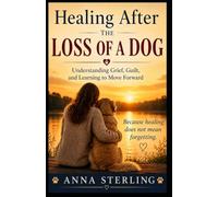 Healing After the Loss of a Dog: pet loss books