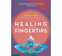 Healing at Your Fingertips: Quick Fixes from the Art of Jin Shin