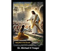HEALING BELONGS TO YOU: Taking What Is Yours By Faith