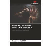 HEALING BEYOND INVISIBLE WOUNDS: Medical obstacles to domestic violence