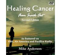 Healing Cancer From Inside Out - 2nd Edition