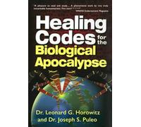 Healing Codes For The Biological Apocalypse