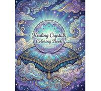 Healing Crystals Coloring Book: Simple and Relaxing Gemstone Designs for Stress Relief, Fun Mineral Illustrations for Adults and Kids