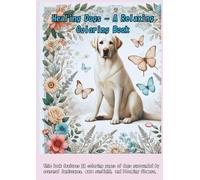 Healing Dogs - A Relaxing Coloring Book (Relaxing Animal Coloring Book)