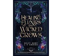 Healing Elixirs & Wicked Crows: A Dark Cozy Sleeping Beauty Retelling
