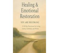 Healing & Emotional Restoration: You Are Becoming: A 30-Day Devotional for Living Gently, Faithfully, and Whole