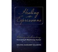 Healing Expressions: Releasing and Surrendering - Overcoming and Manifesting Journal