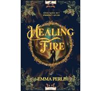 Healing Fire: 1 (Hearts of Fire and Shadow)