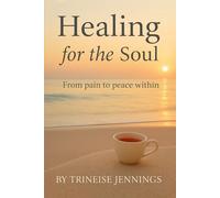 Healing for the Soul: From pain to peace within (Healing Series)