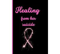 Healing from her suicide
