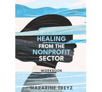 Healing from the Nonprofit Sector Workbook