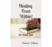 Healing From Within!: An Inside Job!