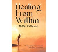 Healing From Within: Overcoming Dysfunction in Family Dynamics