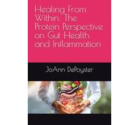 Healing From Within: The Protein Perspective on Gut Health and Inflammation